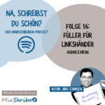 Podcast: Füller für Linkshänder