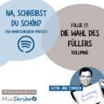 Na, schreibst Du schön? Episode des Podcasts "Na, schreibst Du schön? von MiaSkribo.